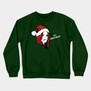 It's Christmas?! Crewneck Sweatshirt